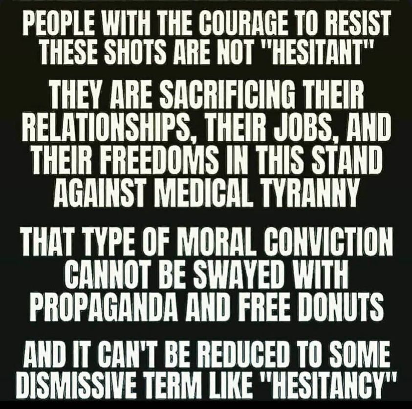 People with the courage to resist these shots are not “hesitant” . . .